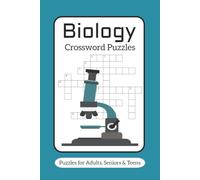 Biology Crossword Puzzle Book: Crossword Puzzles with Easy to Read Print about and | 6 x 9 inches, 120 Pages | 50+ Puzzles . . . Gift for Studying, Entertainment and Relaxation