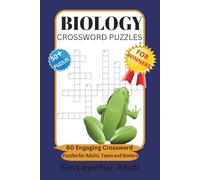 BIOLOGY CROSSWORD PUZZLES: 60 Engaging Crossword Puzzles for Adults, Teens and Seniors