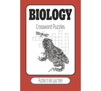 Biology Crossword Puzzles: Crossword Puzzles with Easy to Read Print about Biology, Cells, Species and More | 6x9 inches, 120 pages | 50+ Puzzles... Gifts for Vacations, Holidays and Relaxation