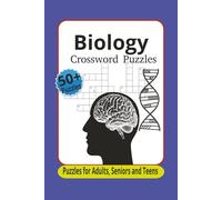 Biology Crossword Puzzles: Crossword Puzzles with Easy to Read Print About, Biology, Chemistry and Science | 6X9 inches, 120 pages | 50+ Puzzles... Gift for Vacations, Holidays and relaxation.