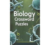 Biology Crossword Puzzles: Crossword Puzzles with Easy to Read Print about Biology, Genetics, Scientific Terms and More I 6x9 inches, 120 pages I 50+… Gift for Vacations, Holidays and Relaxation