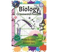 Biology Crossword Puzzles: Crossword Puzzles with Easy-to-Read Print about Biology, Living Organisms, Cellular Processes and More, 6x9 inches, 120 ... for Vacations, Holidays, and Relaxation