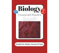 Biology Crossword Puzzles Puzzles for Adults, Seniors, and Teen: Crossword Puzzles with Easy to Read Print about Biology, Biochemistry, Genetics and More | 6x9 inches, 120 pages | 50+ Puzzles