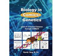 Biology in Comics: Genetics: Learn K-12 School Sciences (Biology in Comics with K-12 School Sciences)
