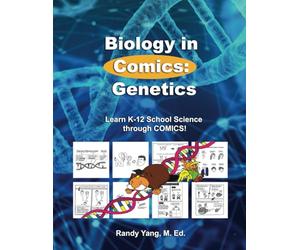 Biology in Comics: Genetics: Learn K-12 School Sciences (Biology in Comics with K-12 School Sciences)