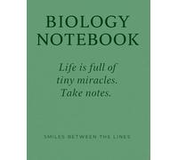 Biology Notebook: Life is full of tiny miracles. Take notes.
