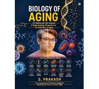 Biology of Aging for Medical and Life Sciences: A Biogerontology Perspective on the Hallmarks of Aging