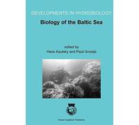 [(Biology of the Baltic Sea)] [Edited by Hans Kautsky ] published on (January, 2011)