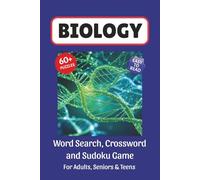 Biology Puzzle Book: Word Search, Crossword and Sudoku Game, Easy to Read Print about Biology, Cell, Ecosystems and More | 6x9 inches, 120 pages | 60 ... for Vacations, Holidays and Leisure Time