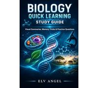 BIOLOGY QUICK LEARNING STUDY GUIDE: Visual Summaries, Memory Tricks & Practice Questions