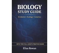 Biology Study Guide: Complete Biology Review for High School, AP & College | Evolution, Ecology, Genetics + 2 Full-Length Practice Exams (Biology Mastery Series)