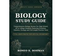 Biology Study Guide: Comprehensive Biology Review for High School, AP & College Students Featuring Evolution, Genetics, Ecology and Full-Length Practice Tests
