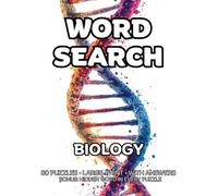 Biology Word Search: 80 Cells, Genetics & Microbiology-Themed Large-Print Puzzles For Adults - 1,600+ Words to Find - Includes Answer Keys & Bonus Quiz Word