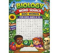 Biology Word Search for Kids ages 8-10: 50 Biology-Themed Word Search Puzzles to Boost Vocabulary, Spelling, and Science Skills! Fun and Educational! ... word search puzzle books for kids)