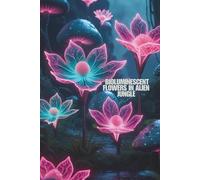 Bioluminescent Bloom: Glowing Alien Flowers in a Dreamlike Jungle