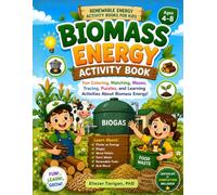 Biomass Energy Activity Book: For Kids Ages 4-8