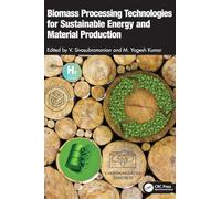 Biomass Processing Technologies for Sustainable Energy and Material Production