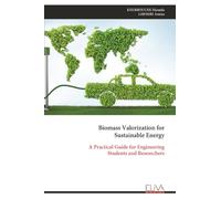 Biomass Valorization for Sustainable Energy: A Practical Guide for Engineering Students and Researchers