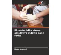 Biomateriali e stress ossidativo indotto dalle ferite