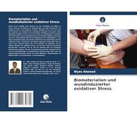 Biomaterialien und wundinduzierter oxidativer Stress