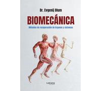 Biomecánica: Métodos de recuperación de órganos y sistemas: 01 (Medicina)