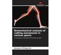 Biomechanical analysis of cutting movements in various sports: A comparison of football and American football