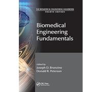 Biomedical Engineering Fundamentals (The Biomedical Engineering Handbook, Fourth Edition)