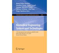 Biomedical Engineering Systems and Technologies: 17th International Joint Conference, BIOSTEC 2024, Rome, Italy, February 21-23, 2024, Revised ... in Computer and Information Science, 2546)