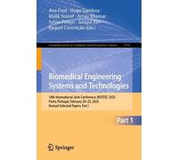 Biomedical Engineering Systems and Technologies: 18th International Joint Conference, BIOSTEC 2025, Porto, Portugal, February 20-22, 2025, Revised ... in Computer and Information Science, 3114)