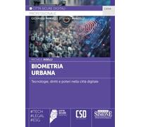 Biometria urbana. Tecnologie, diritti e poteri nella città digitale (Città sicure digitali)