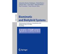 Biomimetic and Biohybrid Systems: 14th International Conference, Living Machines 2025, Sheffield, UK, July 15-18, 2025, Proceedings (Lecture Notes in Artificial Intelligence)