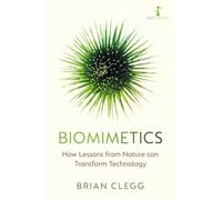 Biomimetics: How Lessons from Nature can Transform Technology (Hot Science)