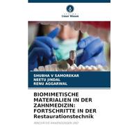 Biomimetische Materialien in Der Zahnmedizin: FORTSCHRITTE IN DER Restaurationstechnik