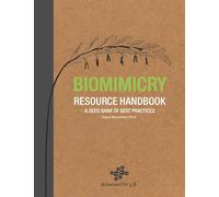 Biomimicry Resource Handbook: A Seed Bank of Best Practices