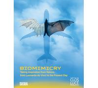 BIOMIMICRY: Taking Inspiration from Nature, from Leonardo da Vinci to the Present Day