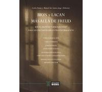 Bion y Lacan más allá de Freud: Ideas, signos y "crucigramas" para un psicoanálisis en transformación