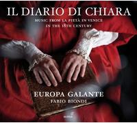 Biondi; Fabio Europa Galante - Il Diario Di Chiara: Música De La Pietà Del S. Xviii