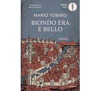 Biondo era e bello. Nuova ediz. (Oscar moderni. Cult)