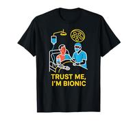 Bionic Patient Trust Me Im Bionic Fun Mens Cirugía Recuperación Camiseta