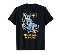 Bionic Patient Trust Me Im Bionic Fun Mens Cirugía Recuperación Camiseta