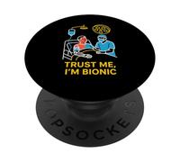 Bionic Patient Trust Me Im Bionic Fun Mens Cirugía Recuperación PopSockets PopGrip Adhesivo