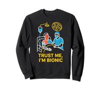 Bionic Patient Trust Me Im Bionic Fun Mens Cirugía Recuperación Sudadera