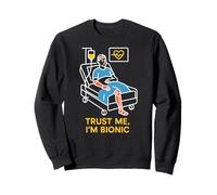 Bionic Patient Trust Me Im Bionic Fun Mens Cirugía Recuperación Sudadera
