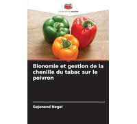 Bionomie et gestion de la chenille du tabac sur le poivron