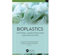 Bioplastics: Synthesis, Characterization, and Applications