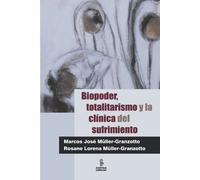 Biopoder Totalitarismo. Y La Clinica Del Sufrimiento (Em Portuguese do Brasil)