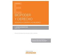 Biopoder y Derecho: Violencia contra las mujeres (Monografía)