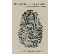 Biopoética del cuerpo y Anatomía del alma (Poemarios)