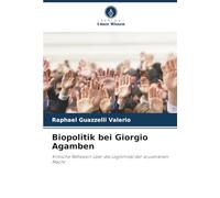 Biopolitik bei Giorgio Agamben: Kritische Reflexion über die Legitimität der souveränen Macht