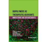 Biopolymers as Therapeutic Adjuvants: Innovations and Advancements